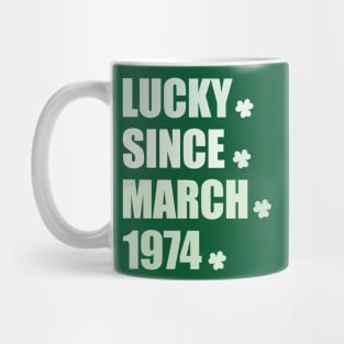 Lucky since march 1974 Mug